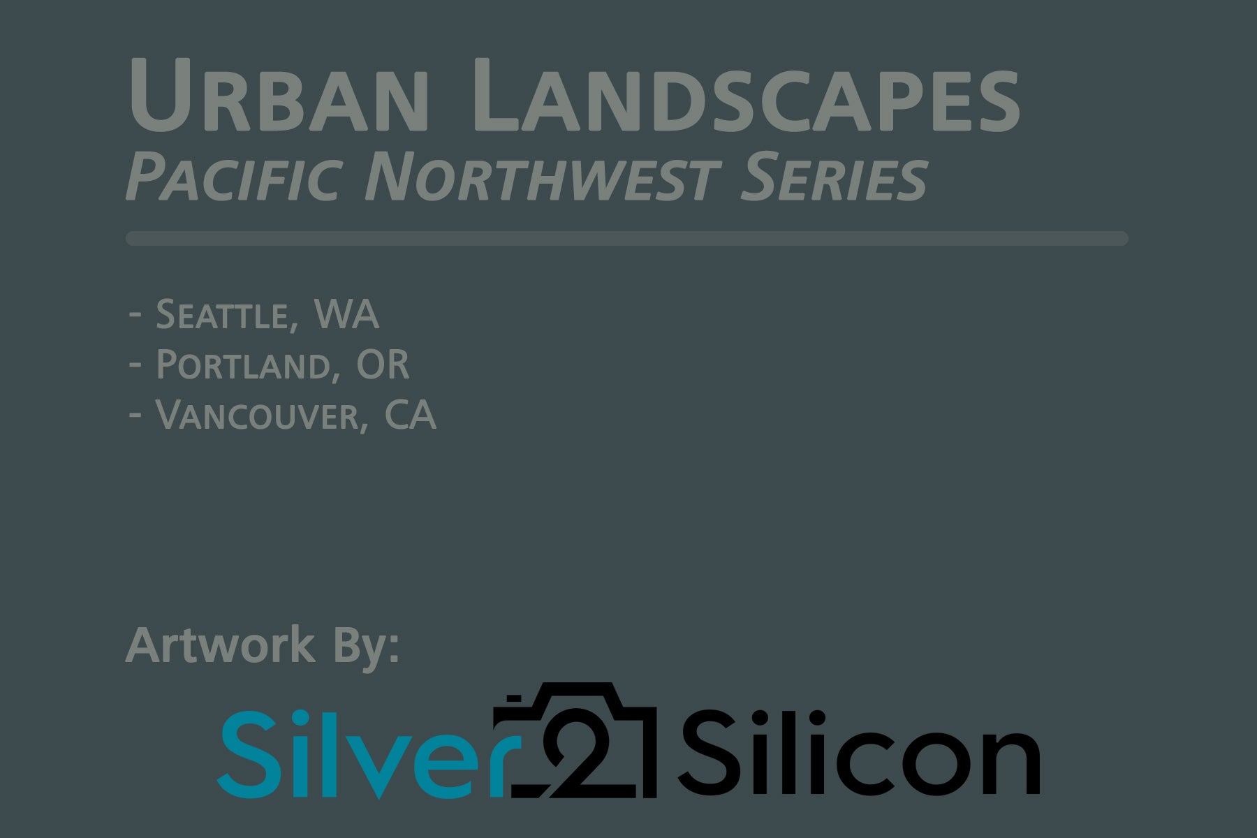 Urban Landscapes, Pacific Northwest Series